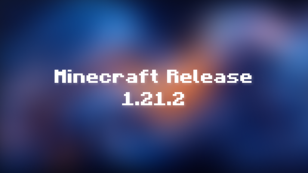 Minecraft Release 1.21.2
